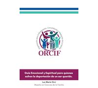 Guía emocional y espiritual para quienes han perdido a un ser querido por deportación.