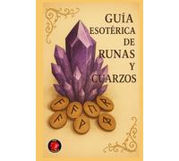 Guía Esotérica de Runas y Cuarzos