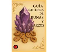 Guía Esotérica de Runas y Cuarzos