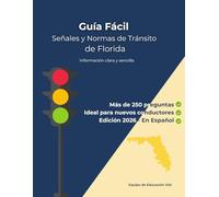Guia facil de señales y normas de transito de Florida