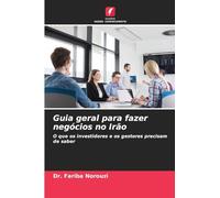 Guia geral para fazer negócios no Irão: O que os investidores e os gestores precisam de saber