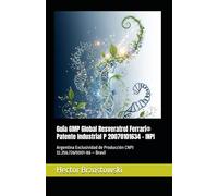 Guía GMP Global Resveratrol Ferrari® Patente Industrial P 20070101634 - INPI: Argentina Exclusividad de Producción CNPJ 32.256.726/0001-86 - Brasil (Moléculas Ferrari)