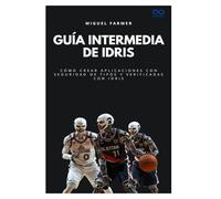 Guía intermedia de Idris: Cómo crear aplicaciones con seguridad de tipos y verificadas con Idris