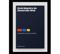 Guía Maestra de Desarrollo Web: HTML5, CSS3, JS y Manipulación del DOM con JavaScript