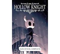 Guía Oficial Completa Hollow Knight (Edición 2025)