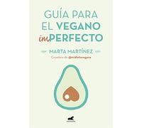Guía par el vegano imperfect / Guide for the Vegan Imperfect