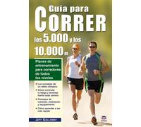 Guia para correr los 5.000 y 10.000m / Galloway's 5k/10k Running: Planes de entrenamiento para corredores de todos los niveles / Training Plans for Runners of All Levels