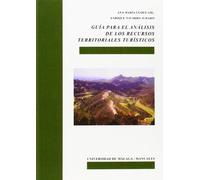 Guía para el análisis de los recursos territoriales turísticos: 94 (Manuales)