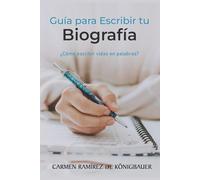 Guía para Escribir tu Biografía: ¿Cómo escribir vidas en palabras?