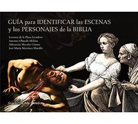 Guía para identificar las escenas y los personajes de la Biblia