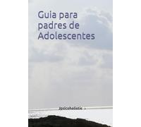 Guia para padres de Adolescentes