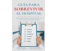 GUÍA PARA SOBREVIVIR AL HOSPITAL