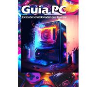 Guía PC: Encuentra el ordenador que estás buscando