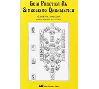 Guia practica al simbolismo qabalistica / Practical Guide to the Cabalistic Symbolism: 2