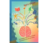 Guía práctica de Inteligencias Múltiples: Estrategias, Ejercicios y Claves para desarrollarlas con Éxito