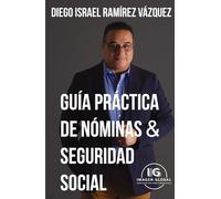 Guía práctica de nóminas y seguridad social