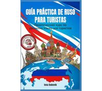 Guía Práctica de Ruso para Turistas: Aprende ruso y visita Rusia hoy!