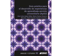Guía práctica para el desarrollo de experiencias de aprendizaje servicio universitario (ApSU): E09 (Formación y desarrollo profesional del profesorado)
