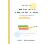 GUIA PRÁTICO DE PRODUÇÃO TEXTUAL: TEXTOS LACUNADOS