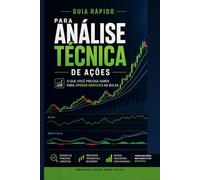 Guia rápido para análise técnica de ações (Guias rápidos sobre investimentos)
