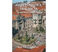 GUÍA TURÍSTICA DE GALICIA: Las Rías Baixas y Ribeira Sacra
