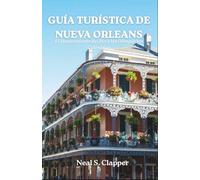 GUÍA TURÍSTICA DE NUEVA ORLEANS: El Renacimiento del Río y las Olimpiadas Culinarias