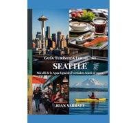 Guía Turística Local de Seattle: Más allá de la Aguja Espacial: el verdadero Seattle te espera