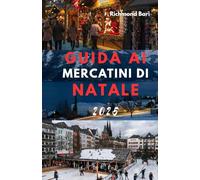 GUIDA AI MERCATINI DI NATALE 2025