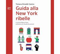 Guida Alla New York Ribelle