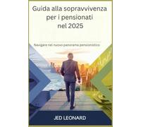 Guida alla sopravvivenza per i pensionati nel 2025: Navigare nel nuovo panorama pensionistico