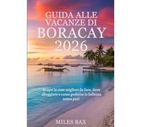 GUIDA ALLE VACANZE DI BORACACY 2026: Scopri le cose migliori da fare, dove alloggiare e come goderne la bellezza senza pari