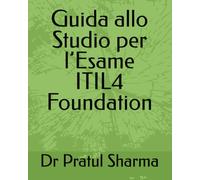 Guida allo Studio per l’Esame ITIL4 Foundation (Italino)