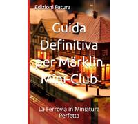 Guida Definitiva per Märklin Mini-Club: La Ferrovia in Miniatura Perfetta