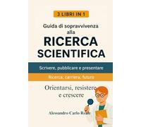 Guida di sopravvivenza alla Ricerca Scientifica