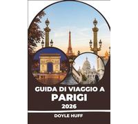Guida di Viaggio a Parigi 2026: Passeggiate di quartiere, scoperte in panetteria, enoteche e consigli sulla metropolitana da chi ci vive davvero