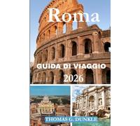 Guida di viaggio a Roma 2026