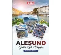 GUIDA DI VIAGGIO ALESUND 2026: Scopri gioielli nascosti, monumenti storici, consigli di viaggio e esperienze di vacanza indimenticabili