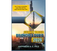 GUIDA DI VIAGGIO BILANCIO A DUBIA 2026: Vivi il lusso accessibile nella Città dell'Oro, negli Emirati Arabi Uniti