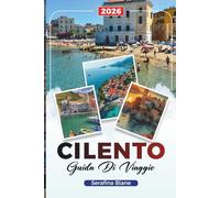 GUIDA DI VIAGGIO CILENTO 2026: Scopri gemme nascoste, monumenti storici, consigli di viaggio ed esperienze di vacanza indimenticabili