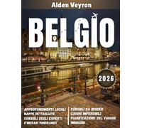 Guida di viaggio del Belgio 2026: Scopri il segreto meglio custodito d'Europa: itinerari per esperti, percorsi della birra ed esperienze indimenticabili.