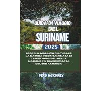 Guida di Viaggio del Suriname 2025: Scopri il mosaico culturale, la natura incontaminata e i tesori nascosti della nazione più diversificata del Sud America.