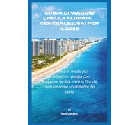 Guida di viaggio della Florida Centrale USA 2026: Pianifica in modo intelligente, viaggia con facilità e vivi la Florida Centrale come un abitante del posto