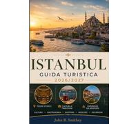 GUIDA DI VIAGGIO DI ISTANBUL 2026/2027