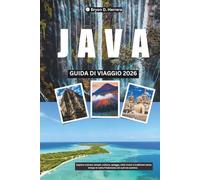 Guida di viaggio di Java 2026: Esplora vulcani, templi, culture, spiagge, città vivaci e tradizioni senza tempo in tutta l'Indonesia nel sud-est asiatico