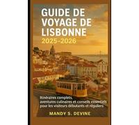 GUIDA DI VIAGGIO DI LISBONA 2025-2026: Itinerari completi, avventure gastronomiche e consigli essenziali per visitatori alla prima esperienza e a quelli che ritornano