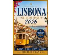 Guida di Viaggio di Lisbona 2026