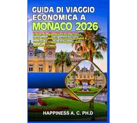 GUIDA DI VIAGGIO ECONOMICA A MONACO 2026: Esplora la splendida Costa Azzurra, hotel convenienti, attrazioni gratuite e consigli di viaggio intelligenti senza spendere troppo.