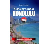GUIDA DI VIAGGIO HONOLULU 2026: Scopri gemme nascoste, monumenti storici, consigli di viaggio ed esperienze di vacanza indimenticabili