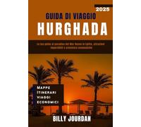 Guida di Viaggio Hurghada 2025: La tua guida al paradiso del Mar Rosso in Egitto, attrazioni imperdibili e avventure economiche