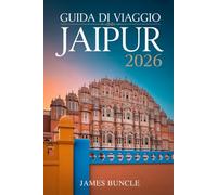 Guida di Viaggio Jaipur 2026: Il tuo compagno completo per esplorare la ricca storia, cultura e regioni della Città Rosa.
